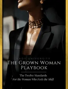 The Grown Woman Playbook - The Twelve Standards For the Woman Who Feels the Shift